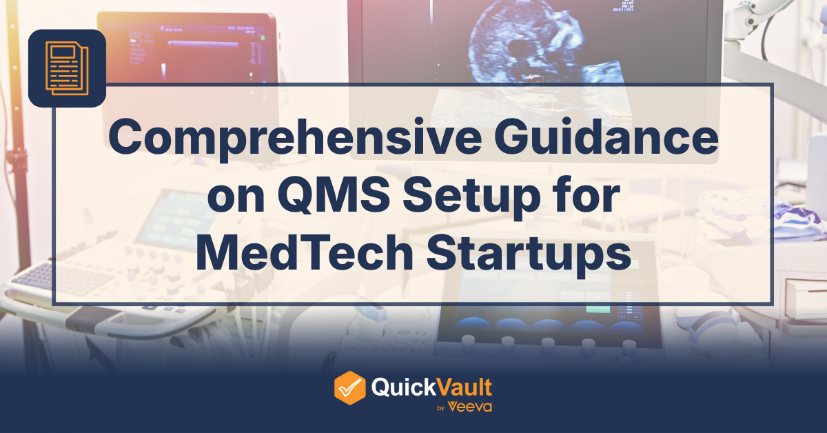 Comprehensive Guidance on QMS Setup for MedTech Startups