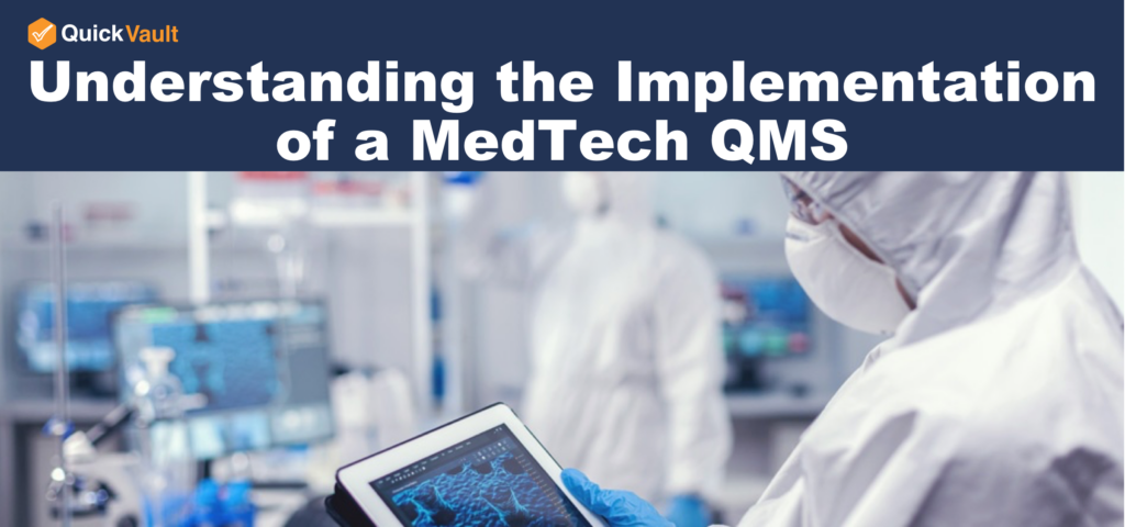 Understanding the implementation of a MedTech QMS
