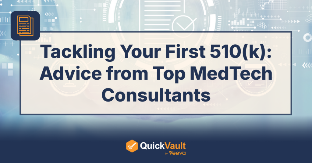 Tackling Your First 510(k): Advice from Top MedTech Consultants