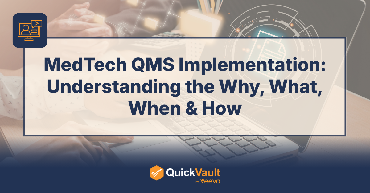 MedTech QMS Implementation: Understanding the Why, What, When & How