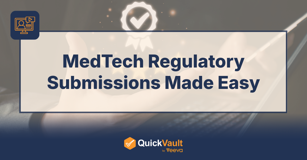 MedTech Regulatory Submissions Made Easy - Webinar