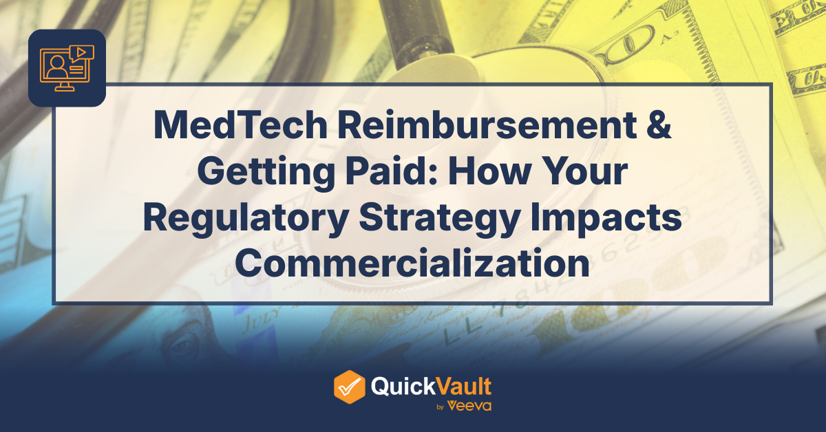 MedTech Reimbursement & Getting Paid: How Your Regulatory Strategy Impacts Commercialization
