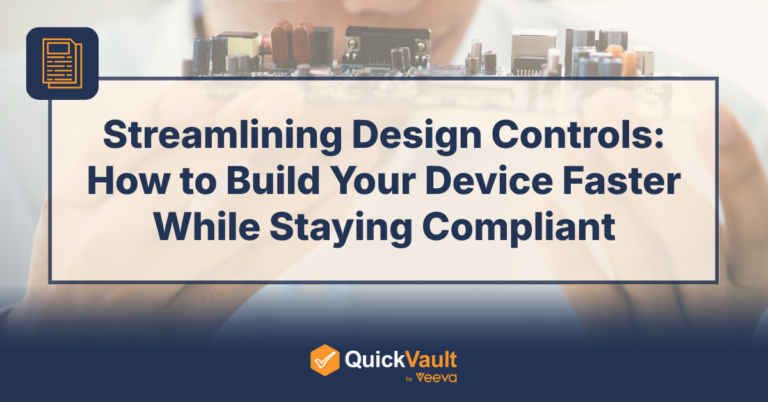 Streamlining Design Controls: How to Build Your Device Faster While Staying Compliant