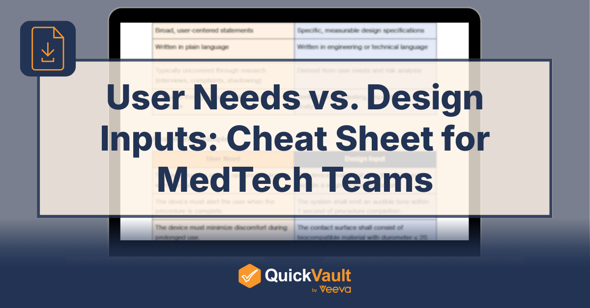 User Needs vs. Design Inputs: Cheat Sheet for MedTech Teams