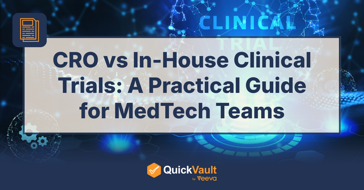 CRO vs In-House Clinical Trials: A Practical Guide for MedTech Teams
