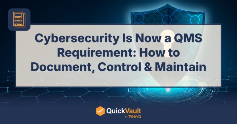Cybersecurity Is Now a QMS Requirement: What MedTech Teams Need to Document, Control, and Maintain