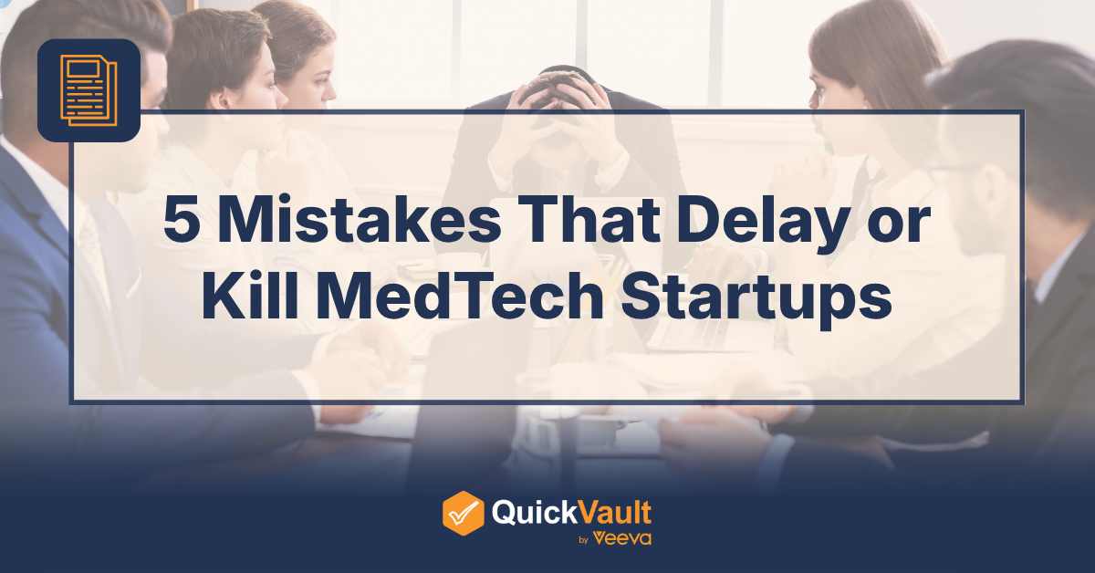 5 Mistakes That Delay or Kill MedTech Startups