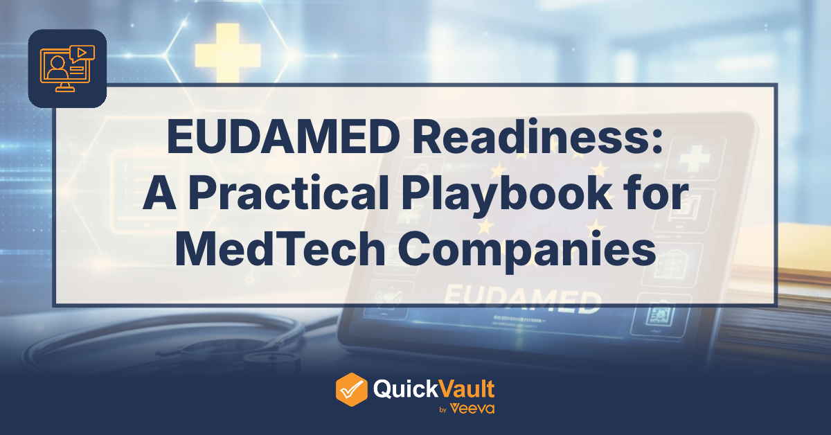 EUDAMED Readiness: A Practical Playbook for MedTech Companies - Free Webinar hosted by QuickVault by Veeva